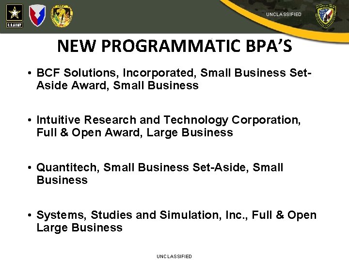 UNCLASSIFIED NEW PROGRAMMATIC BPA’S • BCF Solutions, Incorporated, Small Business Set. Aside Award, Small