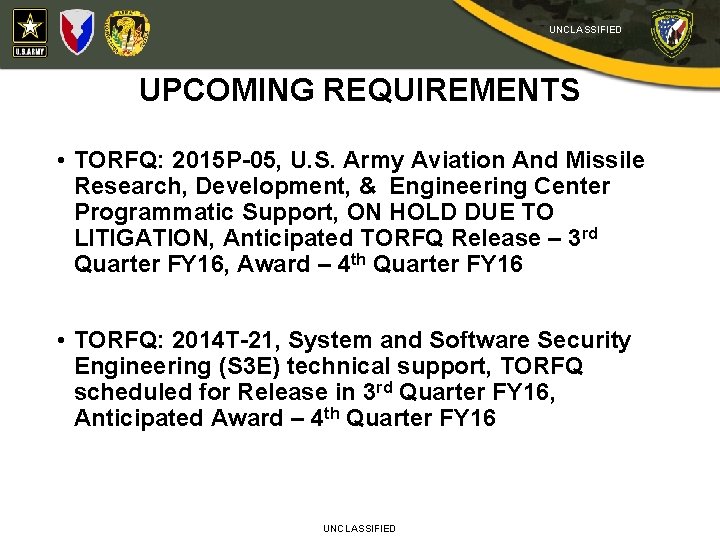 UNCLASSIFIED UPCOMING REQUIREMENTS • TORFQ: 2015 P-05, U. S. Army Aviation And Missile Research,