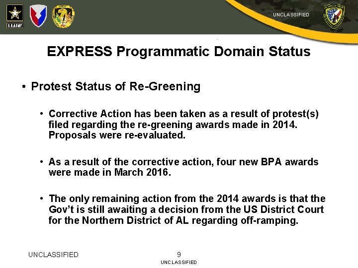 UNCLASSIFIED EXPRESS Programmatic Domain Status • Protest Status of Re-Greening • Corrective Action has