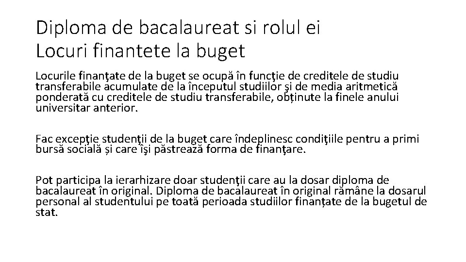 Diploma de bacalaureat si rolul ei Locuri finantete la buget Locurile finanţate de la