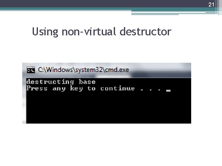 21 Using non-virtual destructor 21 Using non-virtual destructor