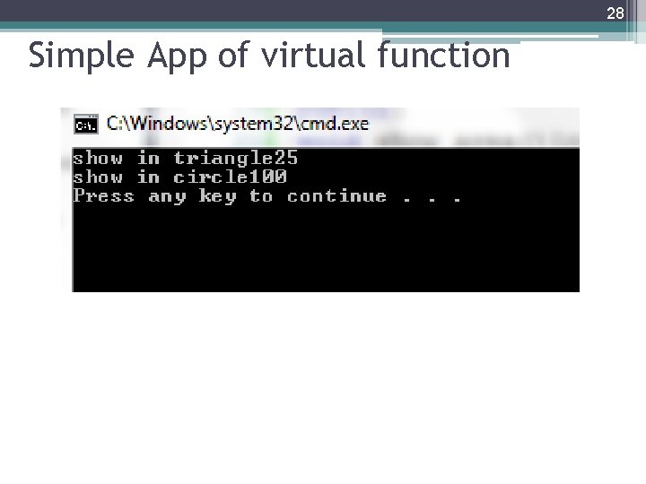 28 Simple App of virtual function 28 Simple App of virtual function