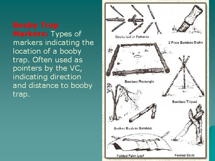 Booby Trap Markers: Types of markers indicating the location of a booby trap. Often