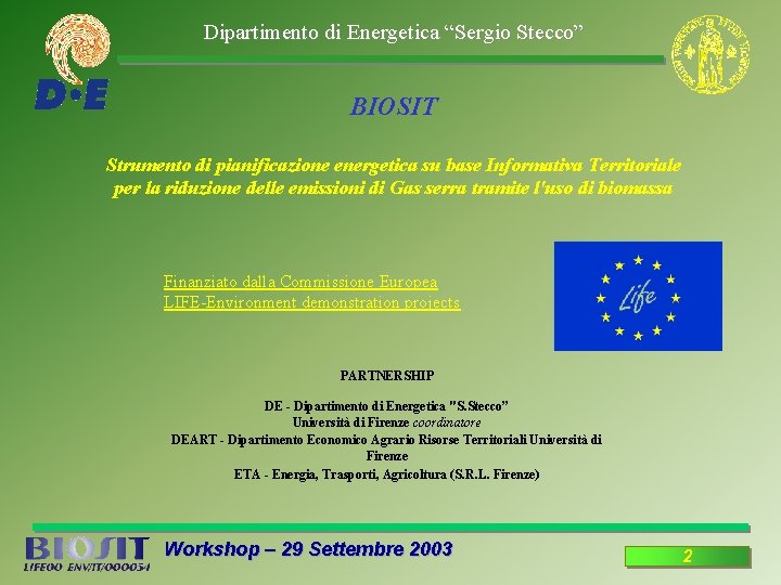 Dipartimento di Energetica “Sergio Stecco” BIOSIT Strumento di pianificazione energetica su base Informativa Territoriale