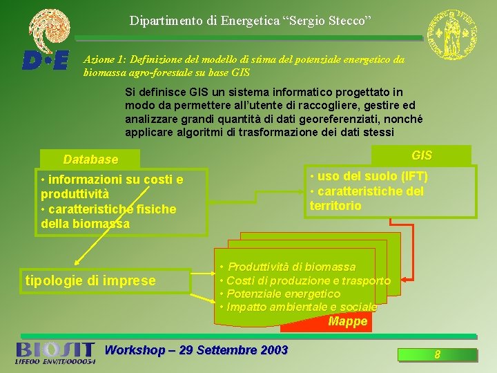 Dipartimento di Energetica “Sergio Stecco” Azione 1: Definizione del modello di stima del potenziale