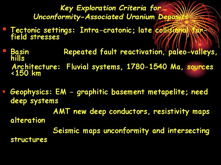 Key Exploration Criteria for Unconformity-Associated Uranium Deposits § Tectonic settings: Intra-cratonic; late collisional farfield