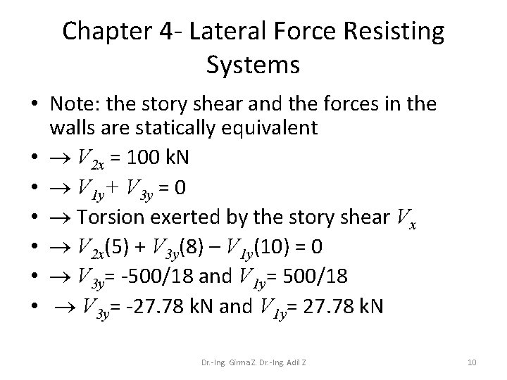 Chapter 4 - Lateral Force Resisting Systems • Note: the story shear and the