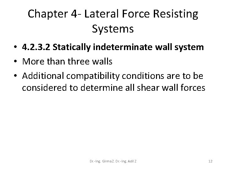 Chapter 4 - Lateral Force Resisting Systems • 4. 2. 3. 2 Statically indeterminate