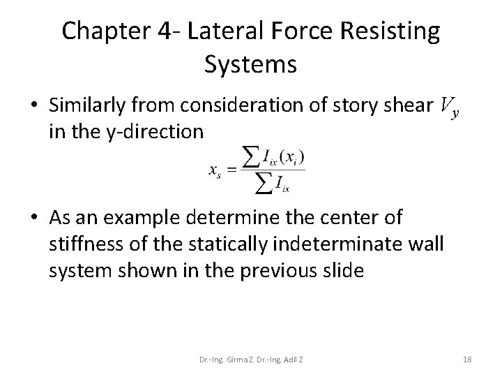 Chapter 4 - Lateral Force Resisting Systems • Similarly from consideration of story shear