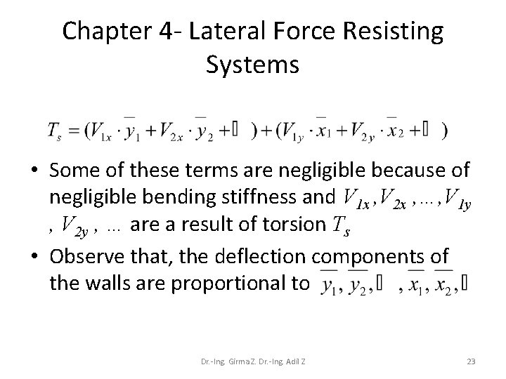 Chapter 4 - Lateral Force Resisting Systems • Some of these terms are negligible