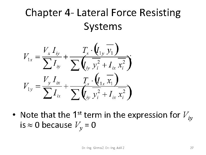 Chapter 4 - Lateral Force Resisting Systems • Note that the 1 st term
