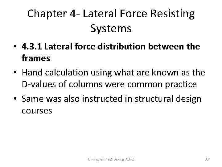Chapter 4 - Lateral Force Resisting Systems • 4. 3. 1 Lateral force distribution