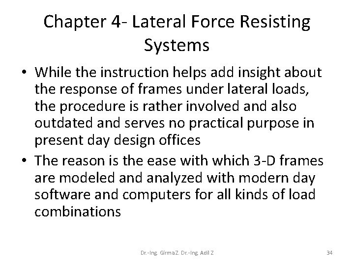 Chapter 4 - Lateral Force Resisting Systems • While the instruction helps add insight