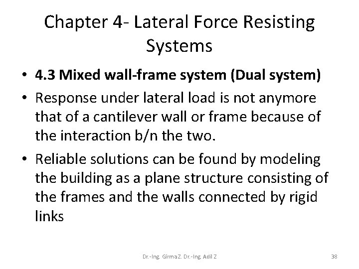 Chapter 4 - Lateral Force Resisting Systems • 4. 3 Mixed wall-frame system (Dual