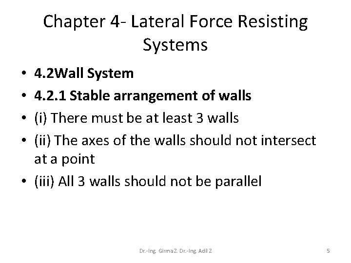 Chapter 4 - Lateral Force Resisting Systems 4. 2 Wall System 4. 2. 1