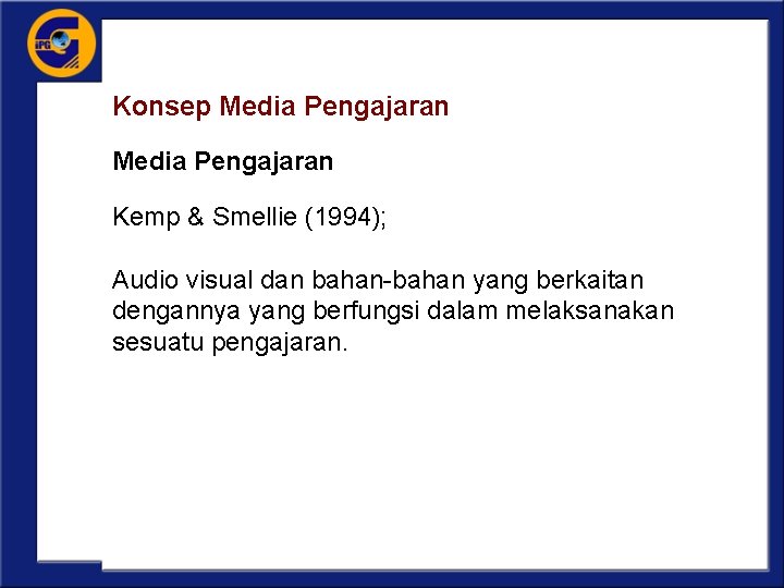 Konsep Media Pengajaran Kemp & Smellie (1994); Audio visual dan bahan-bahan yang berkaitan dengannya