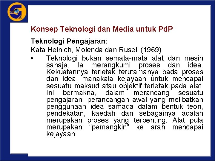 Konsep Teknologi dan Media untuk Pd. P Teknologi Pengajaran: Kata Heinich, Molenda dan Rusell