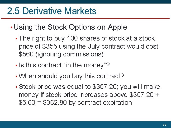 2. 5 Derivative Markets • Using the Stock Options on Apple • The right