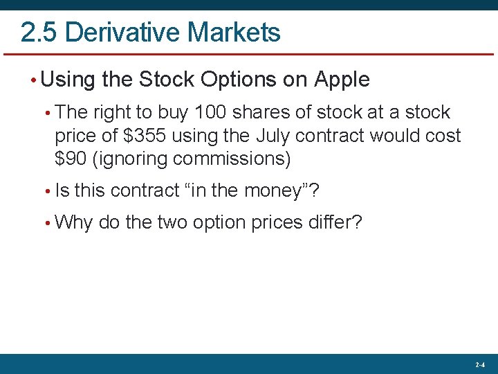 2. 5 Derivative Markets • Using the Stock Options on Apple • The right