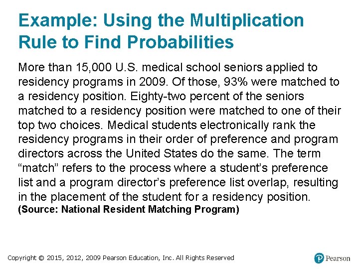 Example: Using the Multiplication Rule to Find Probabilities More than 15, 000 U. S.