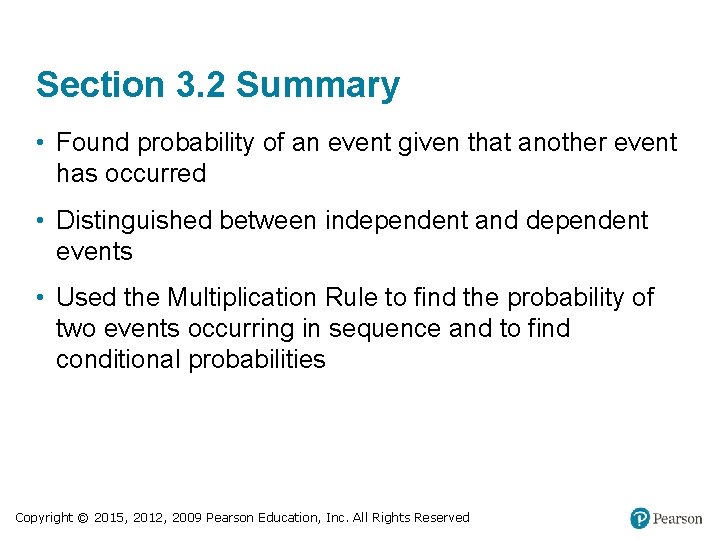 Section 3. 2 Summary • Found probability of an event given that another event