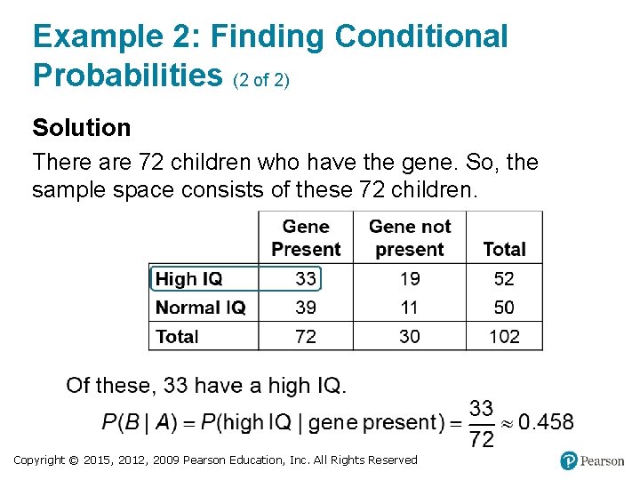 Example 2: Finding Conditional Probabilities (2 of 2) Solution There are 72 children who