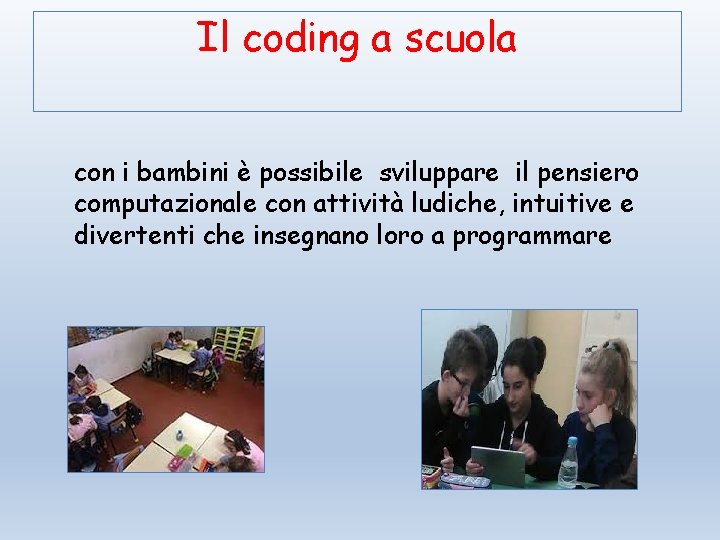 Il coding a scuola con i bambini è possibile sviluppare il pensiero computazionale con