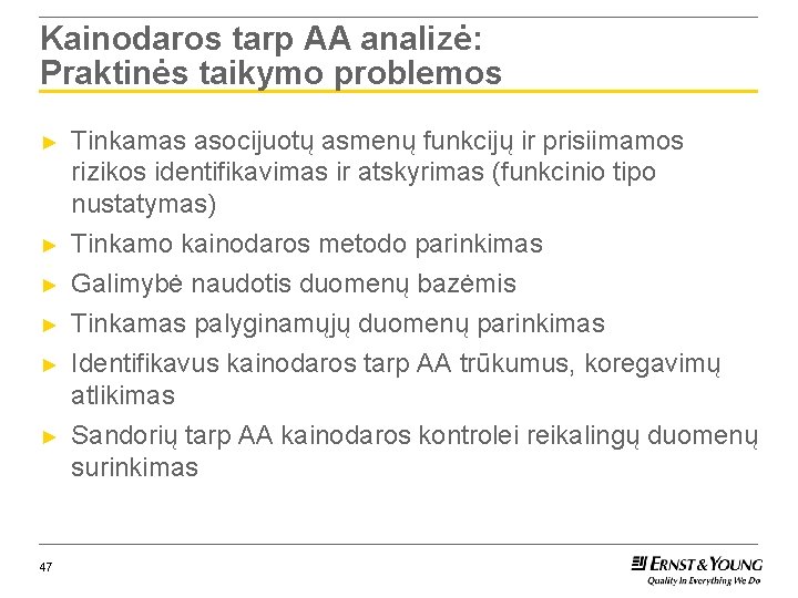 Kainodaros tarp AA analizė: Praktinės taikymo problemos ► ► ► 47 Tinkamas asocijuotų asmenų