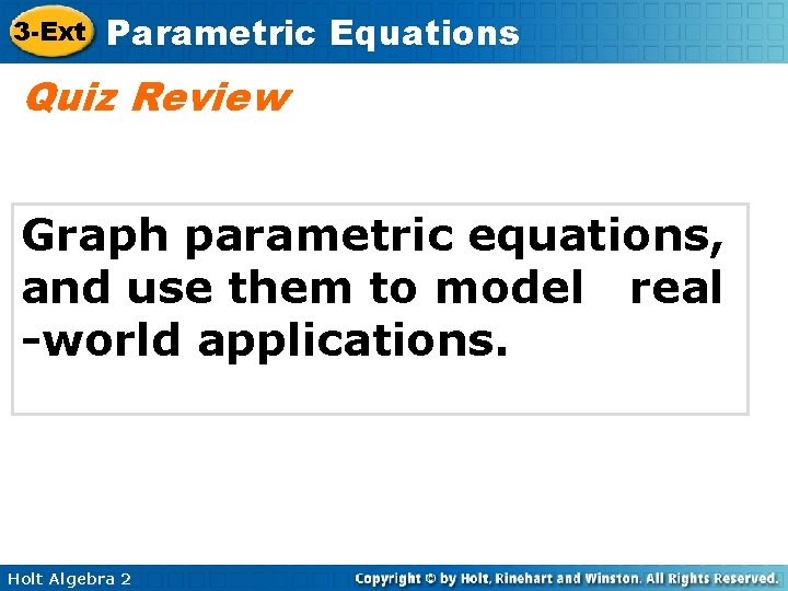 3 -Ext Parametric Equations Quiz Review Graph parametric equations, and use them to model
