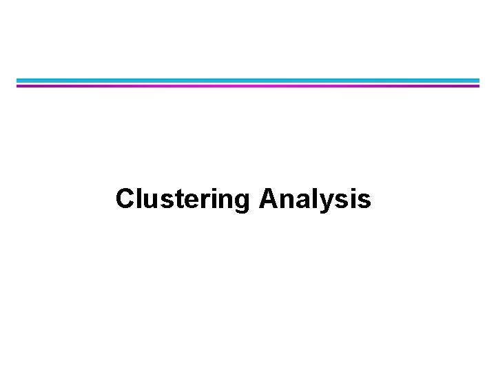 Clustering Analysis 