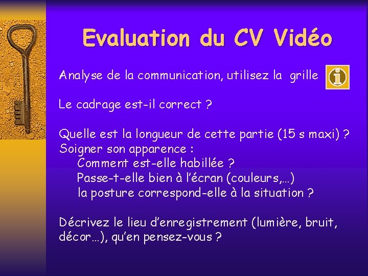 Evaluation du CV Vidéo Analyse de la communication, utilisez la grille Le cadrage est-il