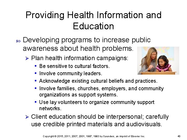 Providing Health Information and Education Developing programs to increase public awareness about health problems.