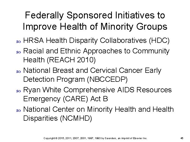 Federally Sponsored Initiatives to Improve Health of Minority Groups HRSA Health Disparity Collaboratives (HDC)