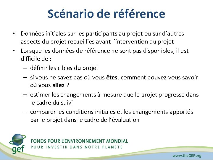 Scénario de référence • Données initiales sur les participants au projet ou sur d’autres