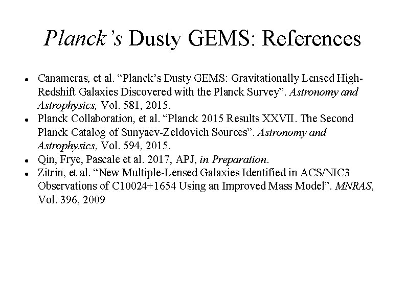 Planck’s Dusty GEMS: References Canameras, et al. “Planck’s Dusty GEMS: Gravitationally Lensed High. Redshift