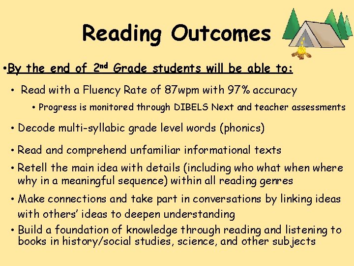 Reading Outcomes • By the end of 2 nd Grade students will be able