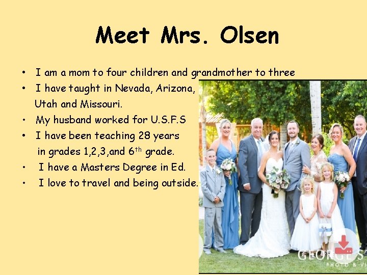 Meet Mrs. Olsen • I am a mom to four children and grandmother to