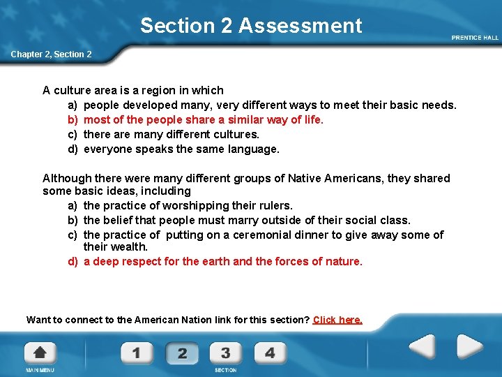 Section 2 Assessment Chapter 2, Section 2 A culture area is a region in