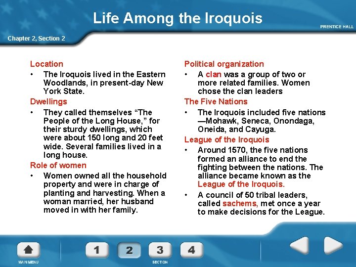 Life Among the Iroquois Chapter 2, Section 2 Location • The Iroquois lived in