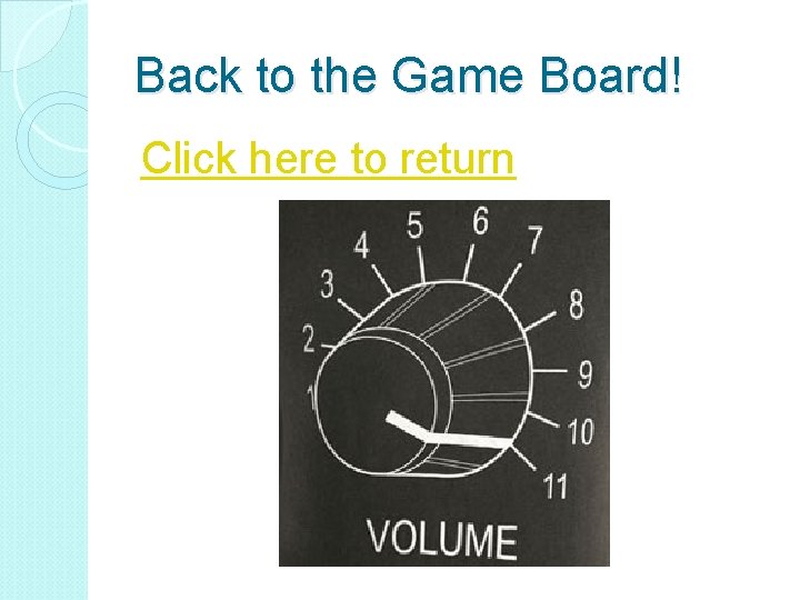 Back to the Game Board! Click here to return 