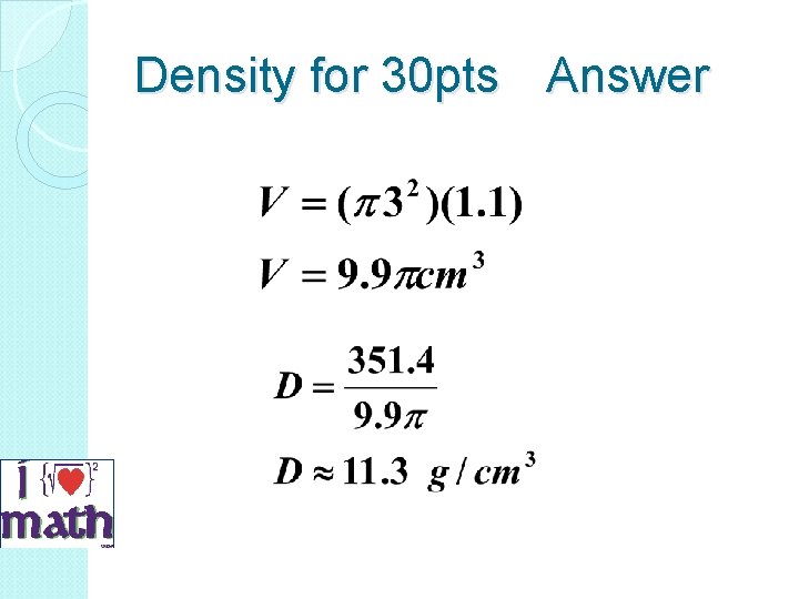 Density for 30 pts Answer 