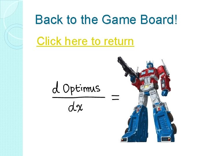 Back to the Game Board! Click here to return 