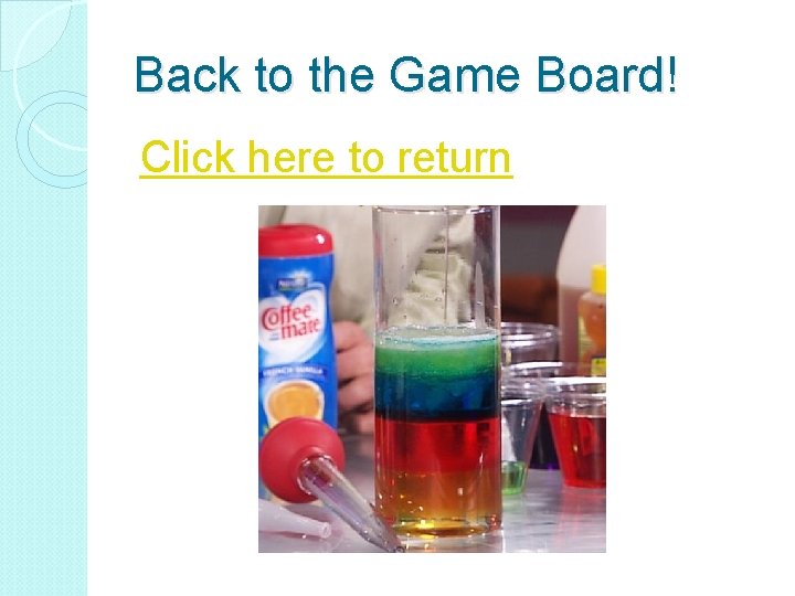 Back to the Game Board! Click here to return 