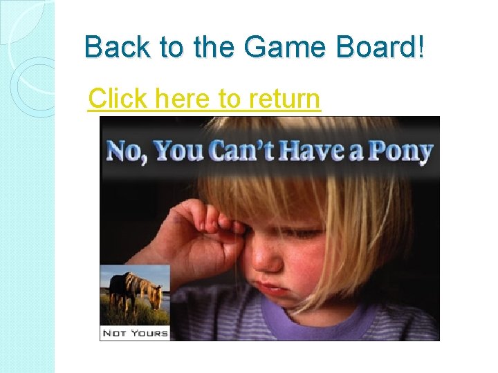 Back to the Game Board! Click here to return 