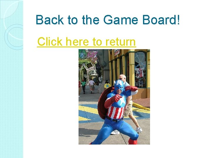 Back to the Game Board! Click here to return 