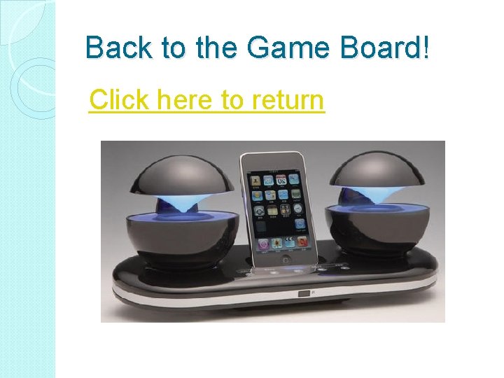 Back to the Game Board! Click here to return 
