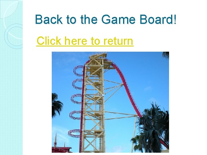 Back to the Game Board! Click here to return 