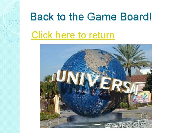 Back to the Game Board! Click here to return 