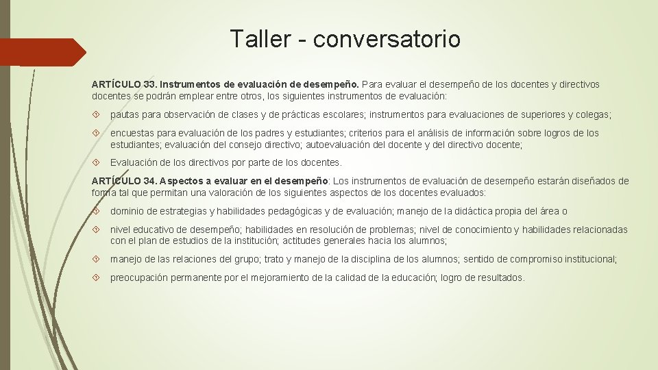 Taller - conversatorio ARTÍCULO 33. Instrumentos de evaluación de desempeño. Para evaluar el desempeño