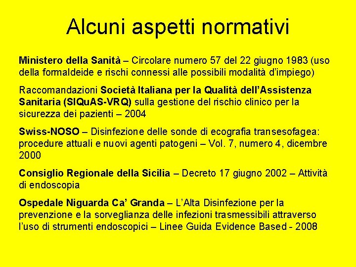 Alcuni aspetti normativi Ministero della Sanità – Circolare numero 57 del 22 giugno 1983